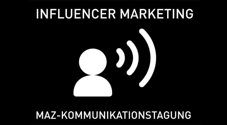 MAZ-Kommunikationstagung: «Influencer-Marketing»